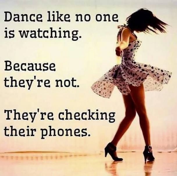 Dance Like No One is Watching